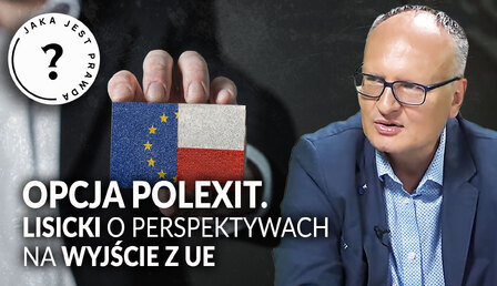 Jaka-jest-prawda_Lisicki-Polexit.jpg