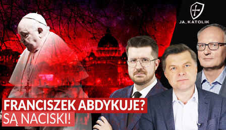 ja-katolik-extra-Kratiuk-Gorny-Lisicki-Francis-abdykacja.jpg