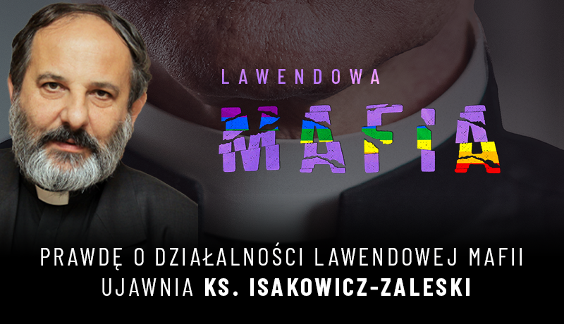 tatăl.  Isakowicz-Zaleski în „Rzeczpospolita”: „Mafia lavandei” a fost creată din dragoste pentru Biserică