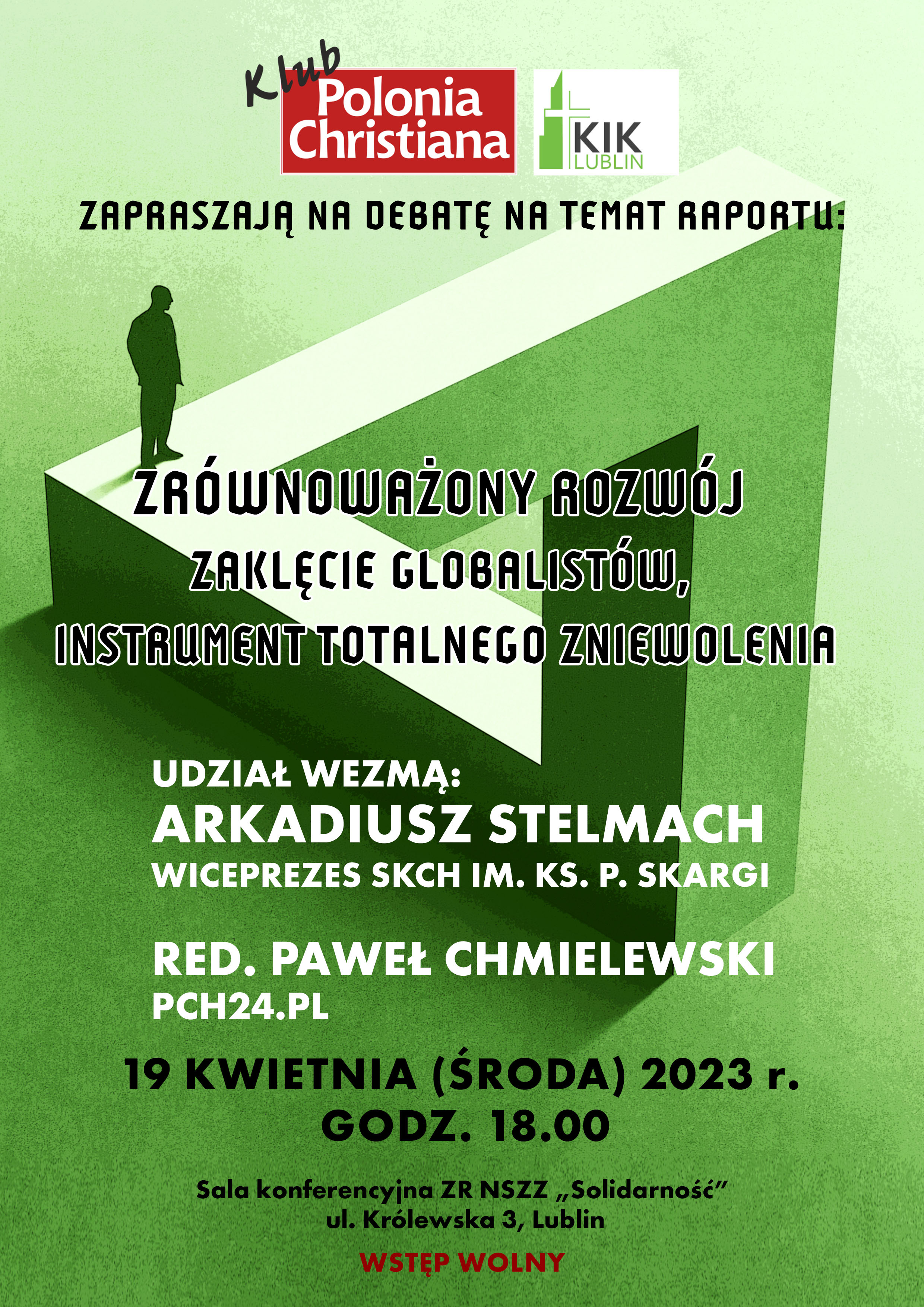 "Zrównoważony rozwój. Zaklęcie globalistów, Instrument totalnego zniewolenia". Klub Polonia Christiana zaprasza do Lublina na wyjątkową debatę