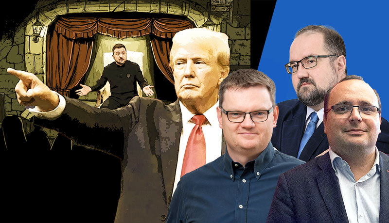 POGODA, PALADE, KARPIEL: TRUMP DUSI ZEŁENSKIEGO. TEATRZYK CZY REALPOLITIK?